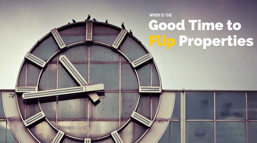 When Is The GOOD Time To Flip?