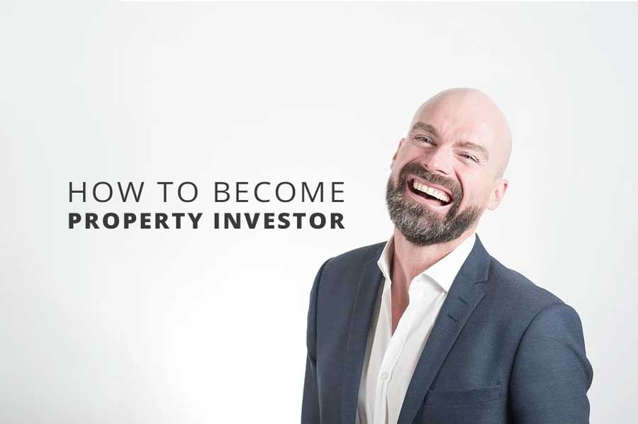 How to Become a Property Investor
